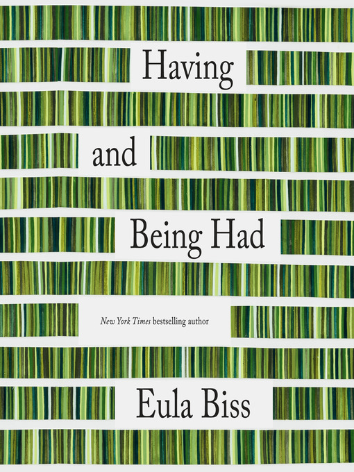 Title details for Having and Being Had by Eula Biss - Available
